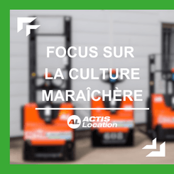 La culture maraîchère saisonnière : comment ACTIS Location vous accompagne ? 