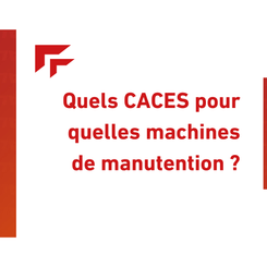 Quels CACES pour quelles machines de manutention ? 