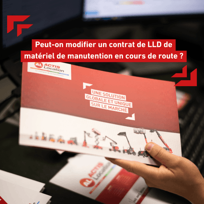 Peut-on modifier un contrat de LLD de matériel de manutention en cours de route ?
