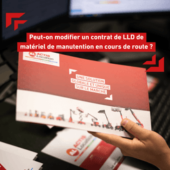 Peut-on modifier un contrat de LLD de matériel de manutention en cours de route ?