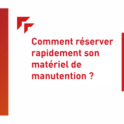 Comment réserver rapidement son matériel de manutention ?